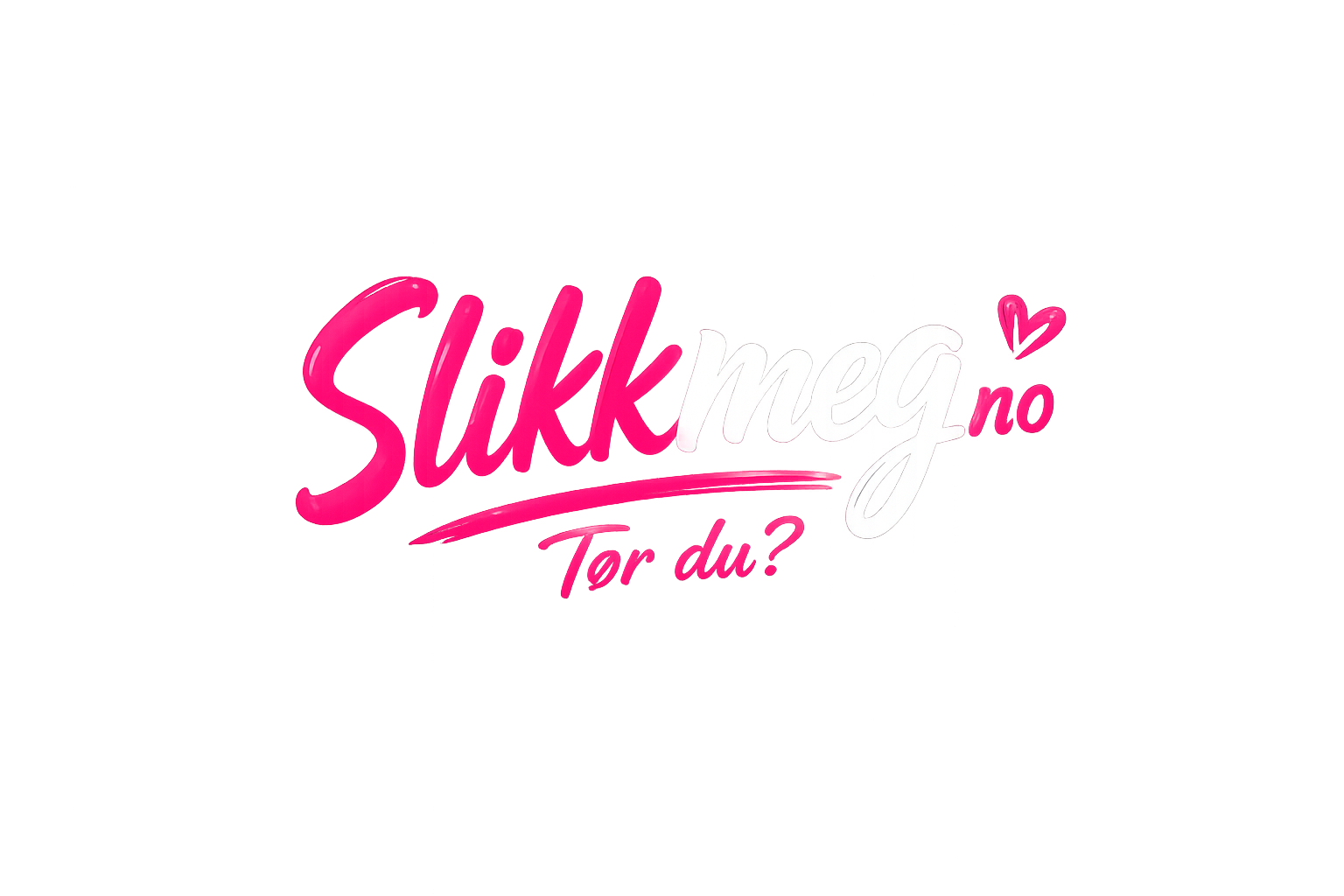 Slikkmeg — Tør du?